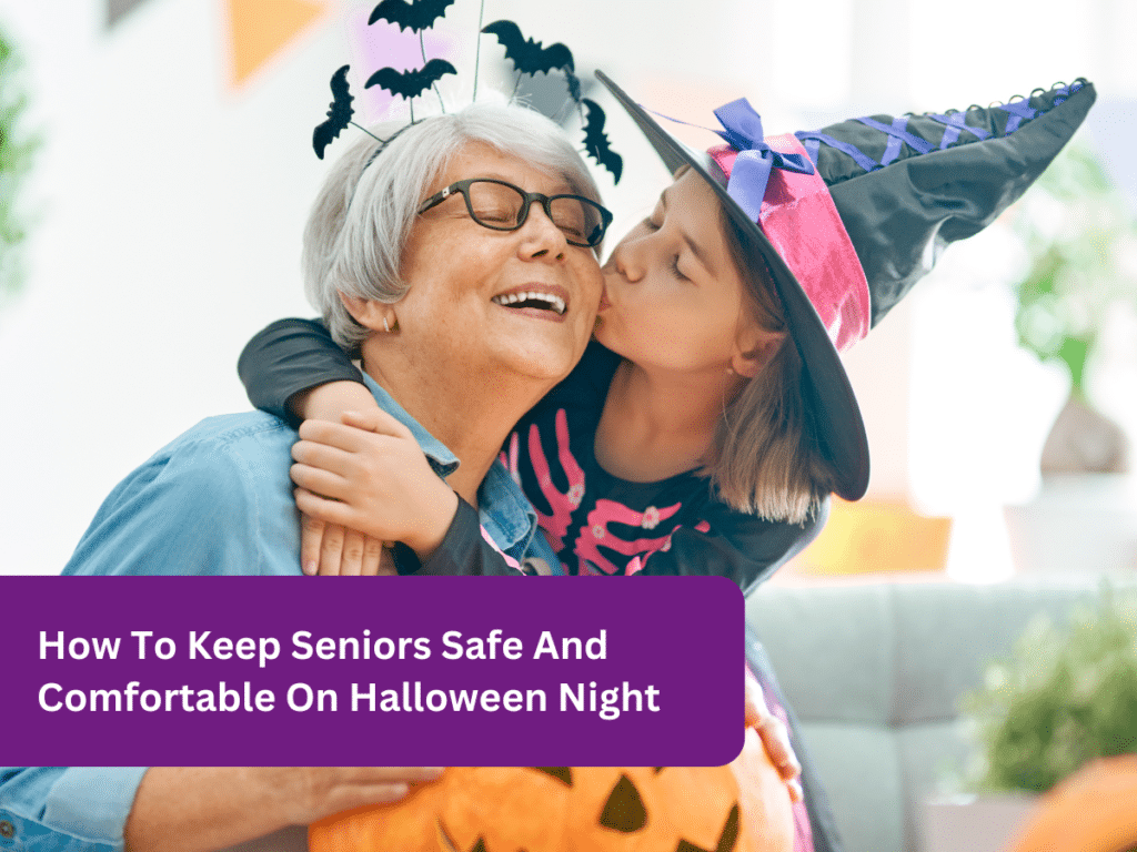 How to Keep Seniors Safe and Comfortable on Halloween Night