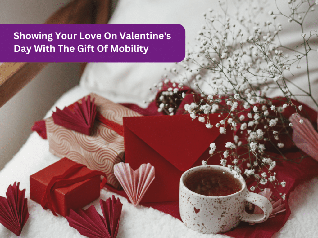Showing Your Love on Valentine's Day With The Gift of Mobility
