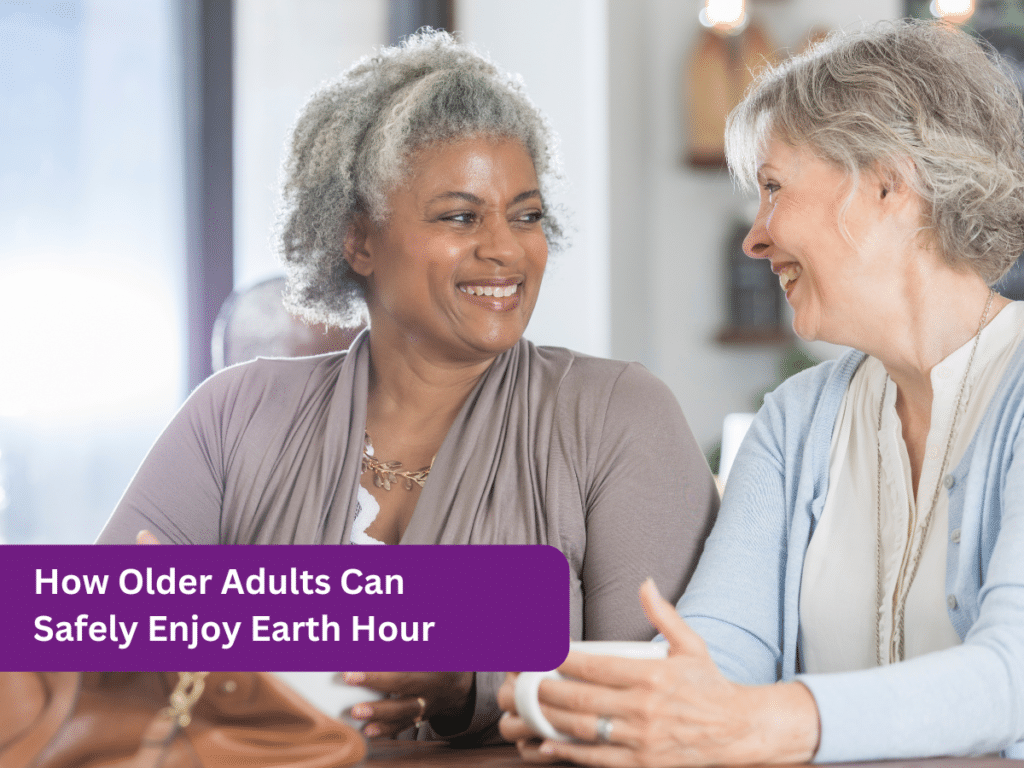 How Older Adults Can Safely Enjoy Earth Hour