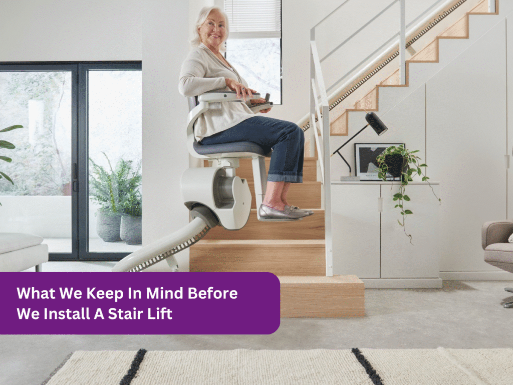 What We Keep in Mind Before Installing a Stair Lift in Your Home