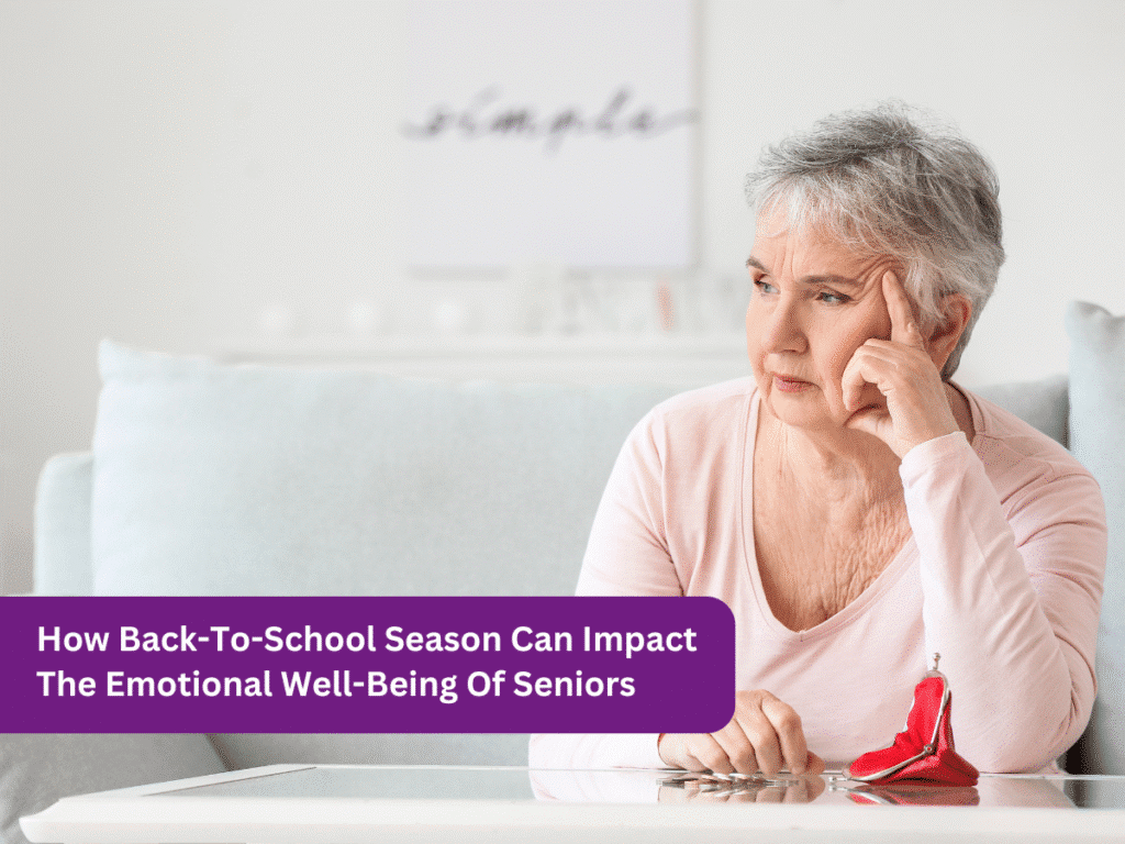How Back-To-School Season Can Impact The Emotional Well-Being of Seniors